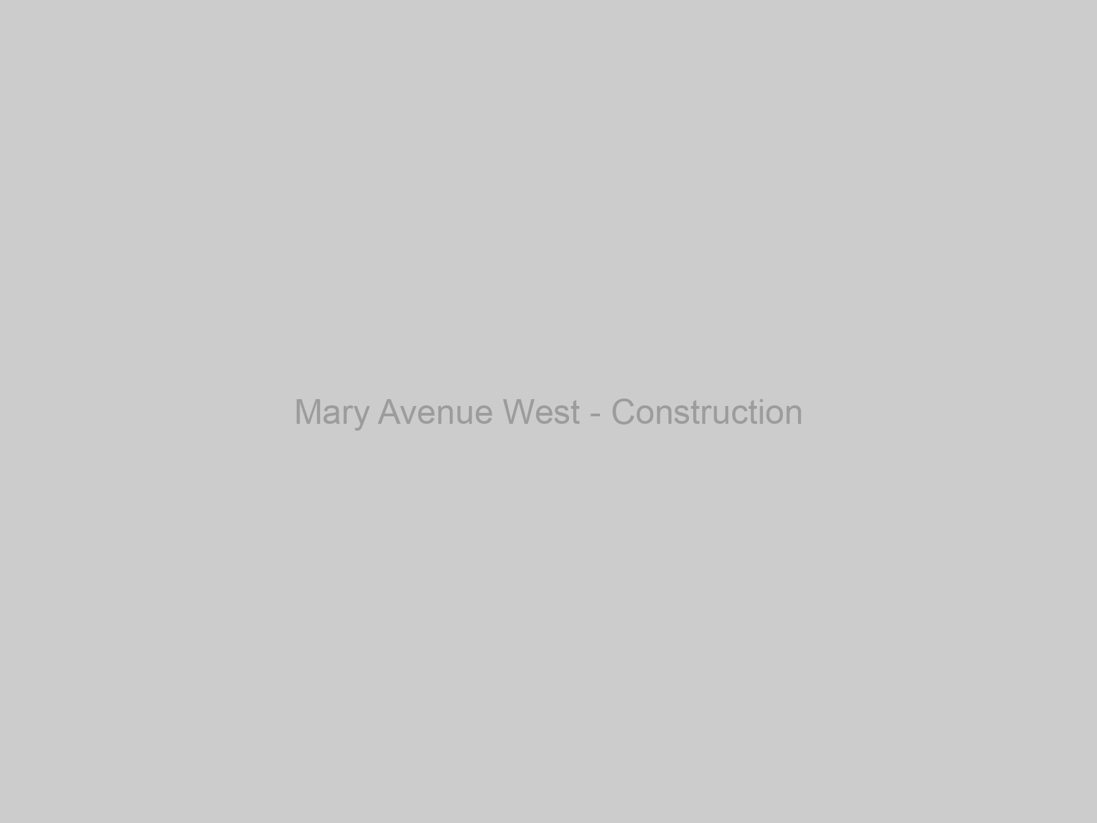 Mary Avenue West - Construction